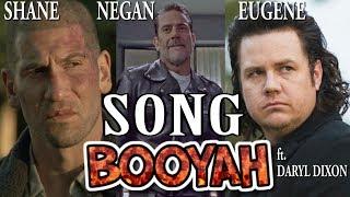 Negan, Shane, Eugene ft. Daryl Dixon - BOOYAH
