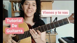 COMO tocar VIENES Y TE VAS en GUITARRA  TUTORIAL fácil