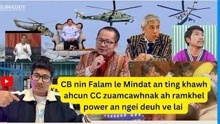 CB nih Falam le Mindat an ting  ahcun ramkhel power tampi an ngei ve lai CNF caah zeidah lawh lai