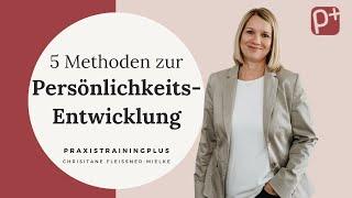 Persönlichkeitsentwicklung: 5 Coaching-Methoden für deine persönliche Weiterentwicklung