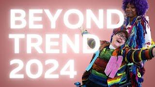 Beyond Trend 2024