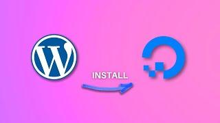 How to Install WordPress on DigitalOcean in 2024