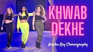 Khwab Dekhe | ANISHA KAY CHOREOGRAPHY | BollyFusion Dance | Katrina Kaif | BOLLYWOOD DANCE COVER