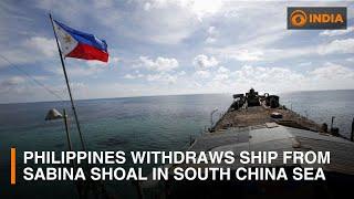 Philippines withdraws ship from Sabina Shoal in South China Sea