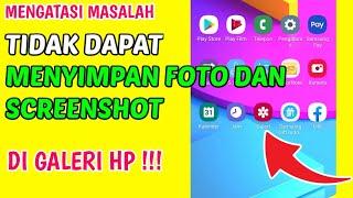 Cara Mengatasi Galeri Yang Tidak Bisa Menyimpan Foto Dan Screenshot Di Hp Android