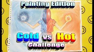 Hot Vs Cold Challenge / Girl on fire Vs Icy Girl /Nonstop Creative