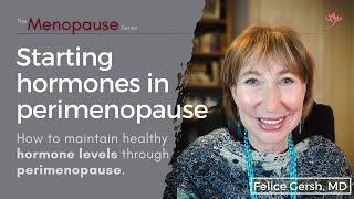 Starting hormones in perimenopause: why and how you should supplement | Felice Gersh, MD