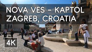 Walking Tour: Nova Ves and Kaptol, Zagreb, Croatia - 4K UHD Virtual Travel