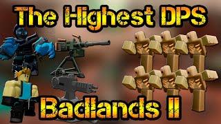 Only Towers with the Highest DPS in Badlands II Roblox Tower Defense Simulator