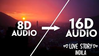 Indila - Love Story [16D AUDIO | NOT 8D]