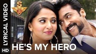 He's My Hero | Lyrical Video | S3 | Suriya, Anushka Shetty, Shruti Haasan