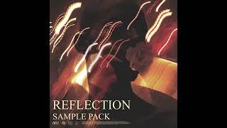 Reflection Sample Pack 001 (RNB SOUL, BRYSON TILLER, SUMMER WALKER, DRAKE)