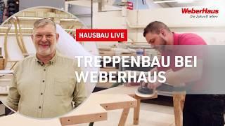 So entsteht eine perfekte Holztreppe – Handwerk bei #WeberHaus