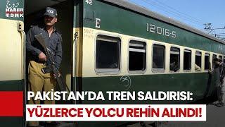 SON DAKİKA: Pakistan'da 500 Tren Yolcusu Rehin Alındı!