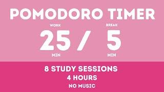 25 / 5  Pomodoro Timer - 4 hours study || No music - Study for dreams - Deep focus - Study timer