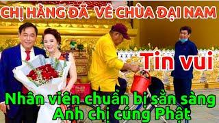 CHỊ HẰNG ĐÃ vỀ CHÙA ĐẠI NAm.Nhân viên chuẩn bị trái cây hoa quả sẵn sàng .Anh chị cúng tạ ơn Phật