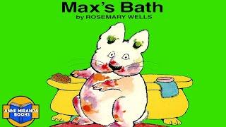   Kids Book Read Aloud: MAX'S BATH by Rosemary Wells.