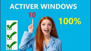 Activer Windows 10 Avec 100% de Réussite