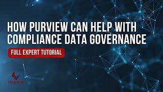 How Microsoft Purview Can help With Compliance Data Governance | Full Tutorial