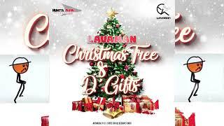 Lavaman - Christmas Tree & D'Gifts (Christmas List Riddim)