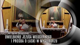 Uwielbienie Jezusa Miłosiernego i prośba o łaski w Myśliborzu