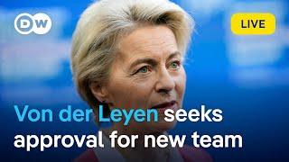 Live: Ursula von der Leyen addresses EU parliament, vote on election of the Commission | DW News