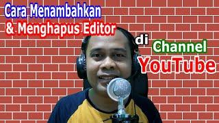 Cara Menambahkan dan Menghapus Editor atau Kontributor di Channel YouTube | Tutorial