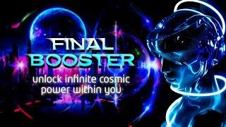 ️ FINAL BOOSTER manifest limitless possibilities