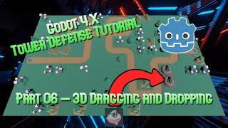 Godot 4.X Tower Defense Tutorial - Part 06 (3D Drag and Drop)