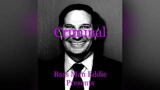 Bass Man Eddie - Criminal