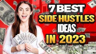 7 Best Side Hustles Ideas You Can Start in 2023 | Top 7 Side Hustle To Earn Extra Income