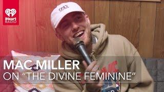 Mac Miller Everything About "The Divine Feminine" // Exclusive Interview