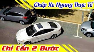 Cách ghép xe Ngang - Lùi xe song song - Hướng dẫn Đậu xe thực tế