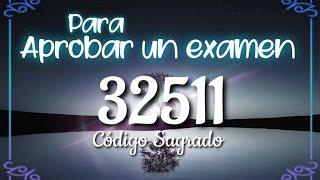 194- Código Sagrado 32511 para tener éxito en un exámen.