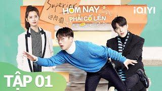 Phim Tình Cảm Công Sở Hot Nhất | Hôm Nay Phải Cố Lên Tập 01 | iQIYI Vietnam