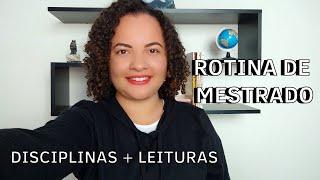 ROTINA DE MESTRADO EM LETRAS | Como está sendo as disciplinas e as leituras