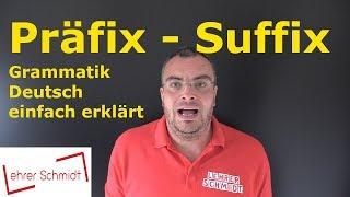 Präfix - Wortstamm - Suffix | Grammatik | Deutsch | Lehrerschmidt