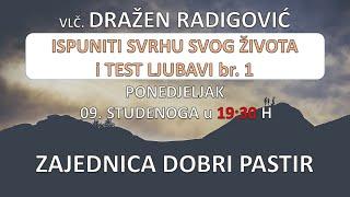 Vlč. Dražen Radigović - Ispuniti svrhu svog života i Test ljubavi br. 1 - 09.11.2020. ZDP