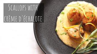 Seared scallops with crème d'échalote (French creamy shallot sauce for fish and scallops)