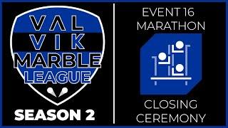 VALVIK Marble League Season 2 - Event 16: Marathon + Closing Ceremony