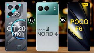 Infinix GT 20 Pro Vs OnePlus Nord 4 Vs Poco F6