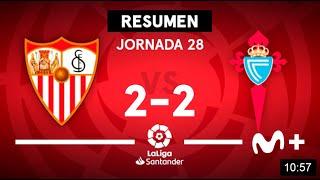 Sevilla FC 2-2 RC Celta | LaLiga Santander (Jornada 28)  - Resumen | Movistar Plus+