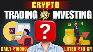 Crypto Trading vs. Investing: Which is Better for 2025?