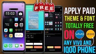 Apply Paid Theme & Paid Font Free On Any Vivo & IQoo Phone's..
