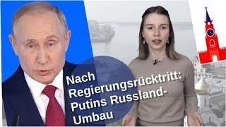 Nach Regierungsrücktritt: Putins Russland-Umbau