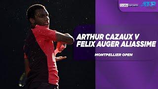 Arthur Cazaux v Felix Auger-Aliassime | Montpellier Open | Match Highlights