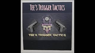 Tee's Trigger Tactics