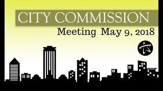 City Commission Meeting - May 9, 2018