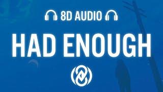 CHPTR. & Kenaj & Livingston Crain - Had Enough| 8D Audio 