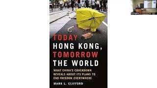 "Today Hong Kong, Tomorrow the World" with Mark Clifford